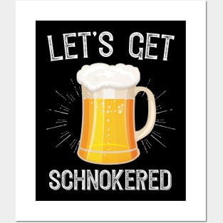 Let's Get Schnokered Posters and Art